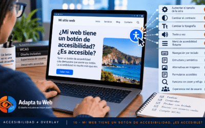 Accesibilidad ≠ Overlay: «Mi web tiene un botón de accesibilidad, ¿es accesible?»